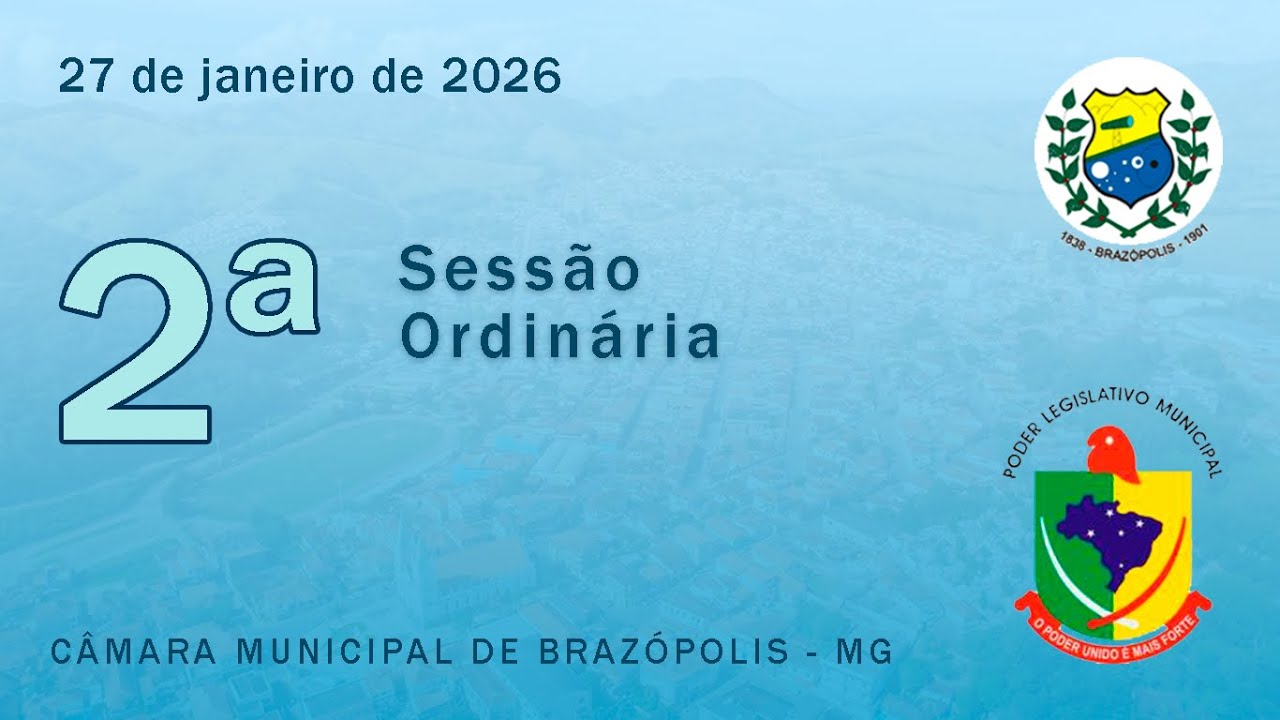 2ª Sessão Ordinária da Câmara Municipal de Brazópolis/MG - 27/01/2026