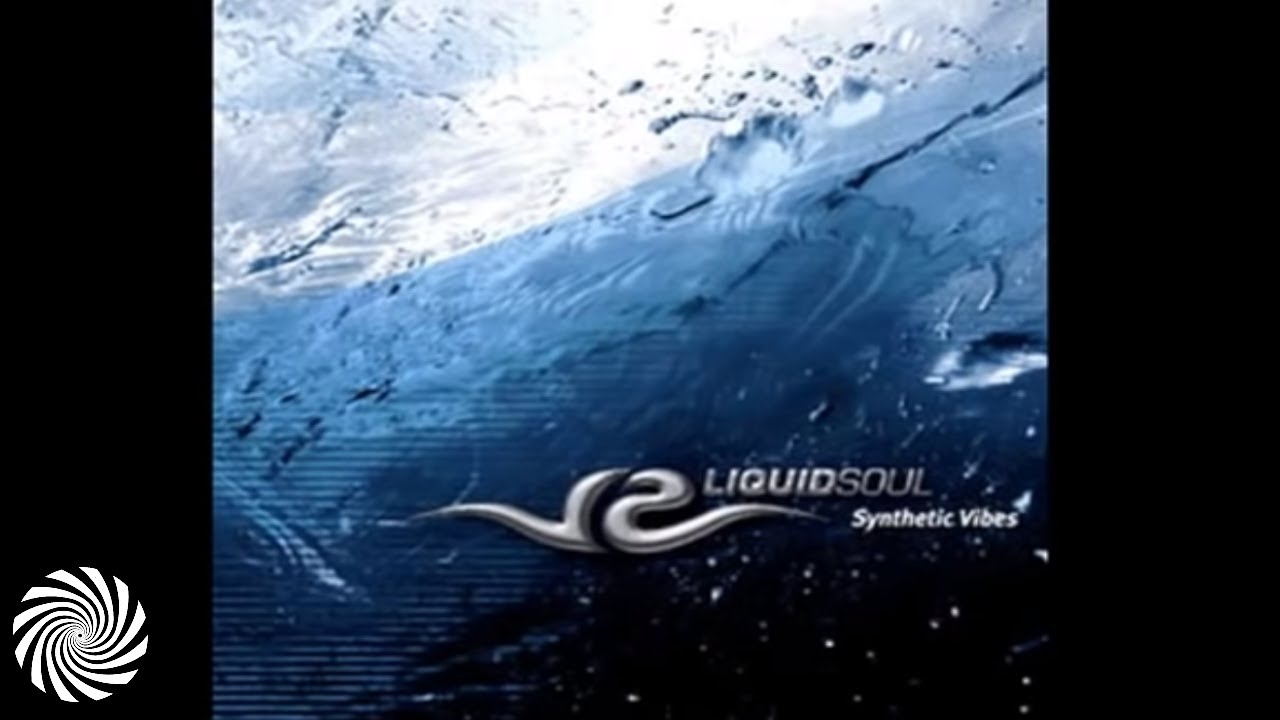 Liquid Soul - Synthetic Vibes (full album 2006)