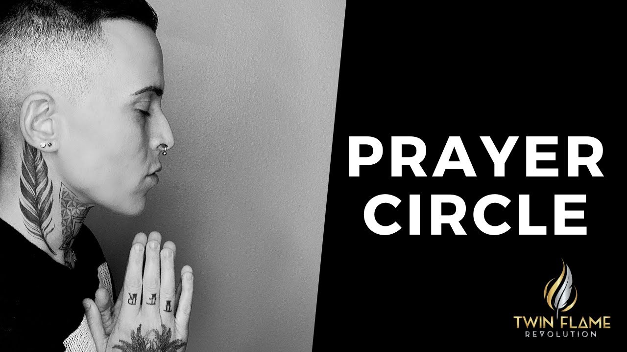 Transformational Prayer Circle and Channeled Message