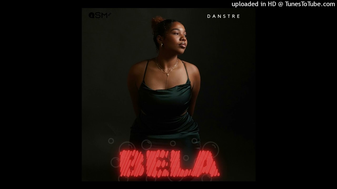 Danstre - Bela (Prod. By Quality Street Music