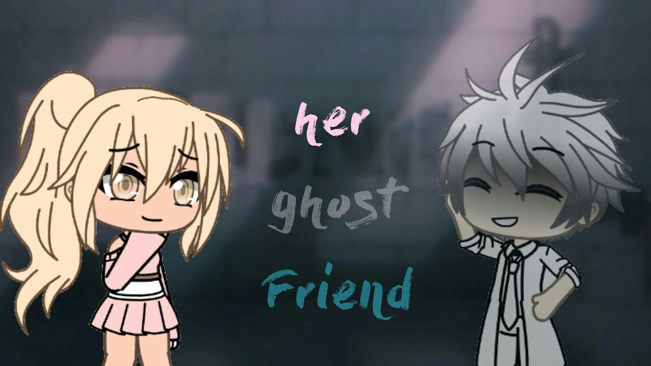 Her Ghost Friend (Gacha Life Mini Movie)