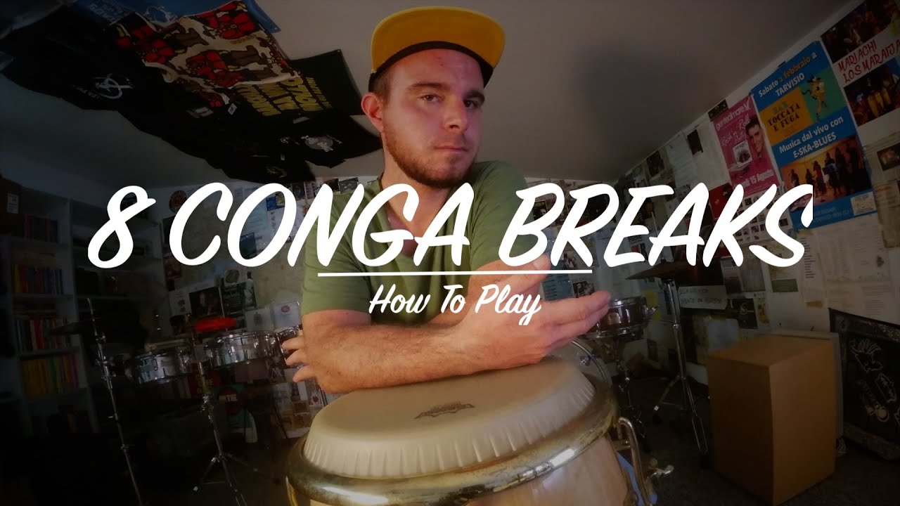 How To Play 8 Conga Breaks