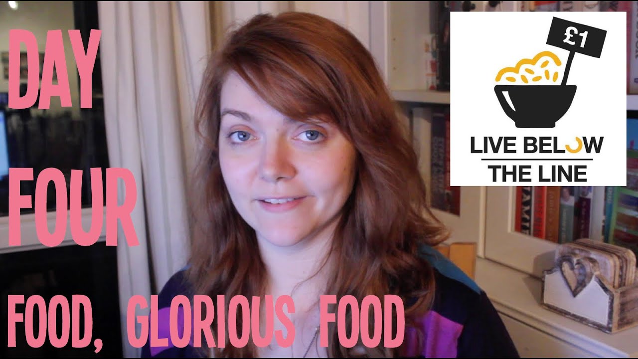 Live Below the Line - Day Four. FOOD GLORIOUS FOOD