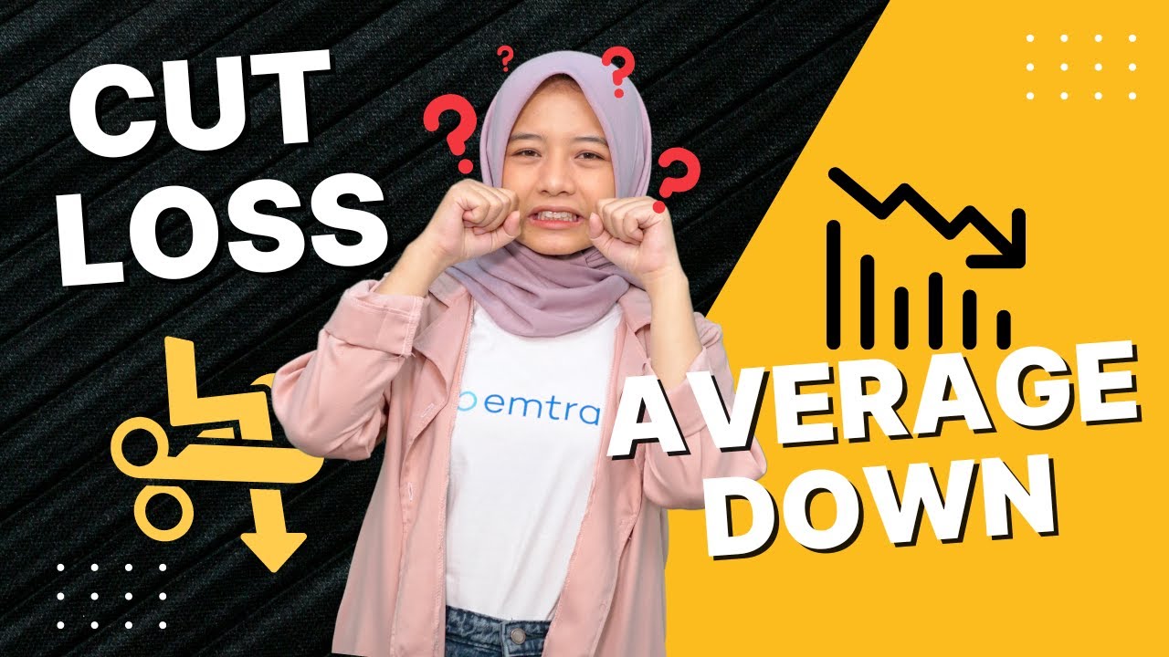 Cut Loss atau Average Down Saham: Lebih Baik Mana? | Tips Menghadapi Harga Saham Turun
