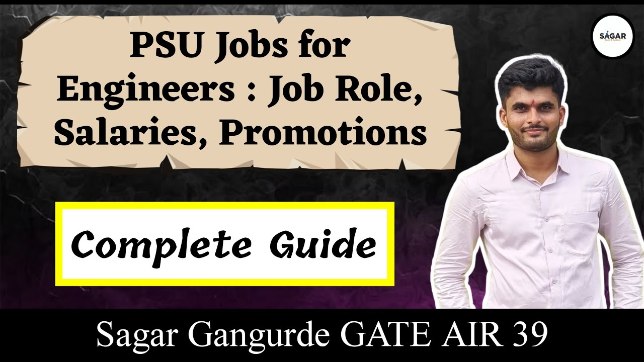 PSU Jobs for Engineers : Job Role Salary Promotions | Complete Guide | Sagar Gangurde GATE  AIR 39