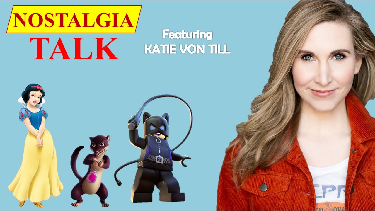NOSTALGIA TALK: Episode #51 (Featuring KATIE VON TILL)