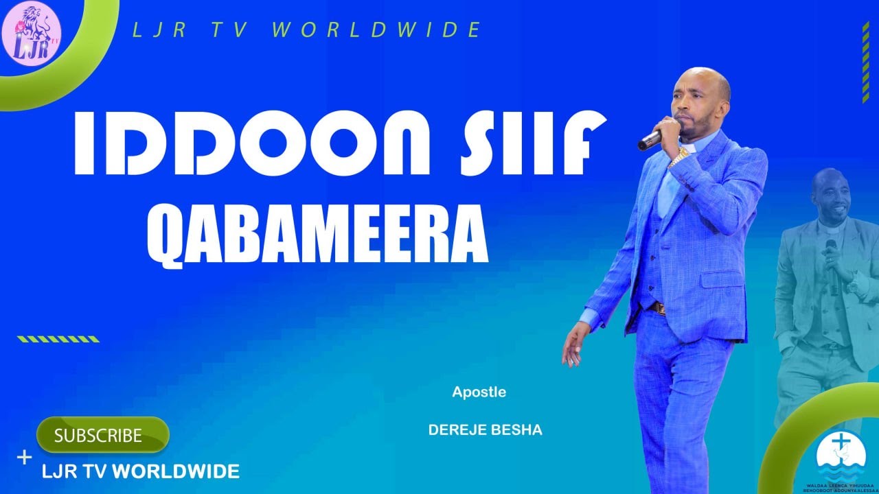 IDDOON SIIF QABAMEERA /ERGAMAA DARAJJEE BASHAA/LJR TV WORLDWIDE/ Preaching Time
