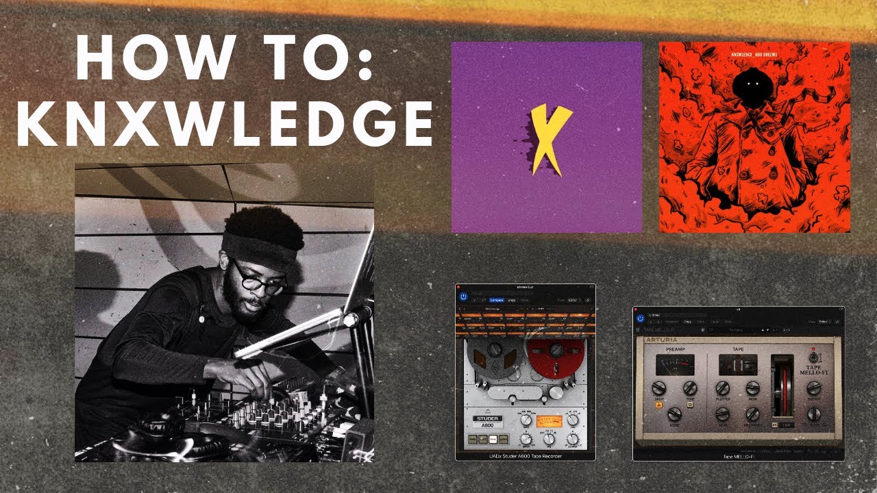 You only need 6 MINUTES to make textured beats like KNXWLEDGE