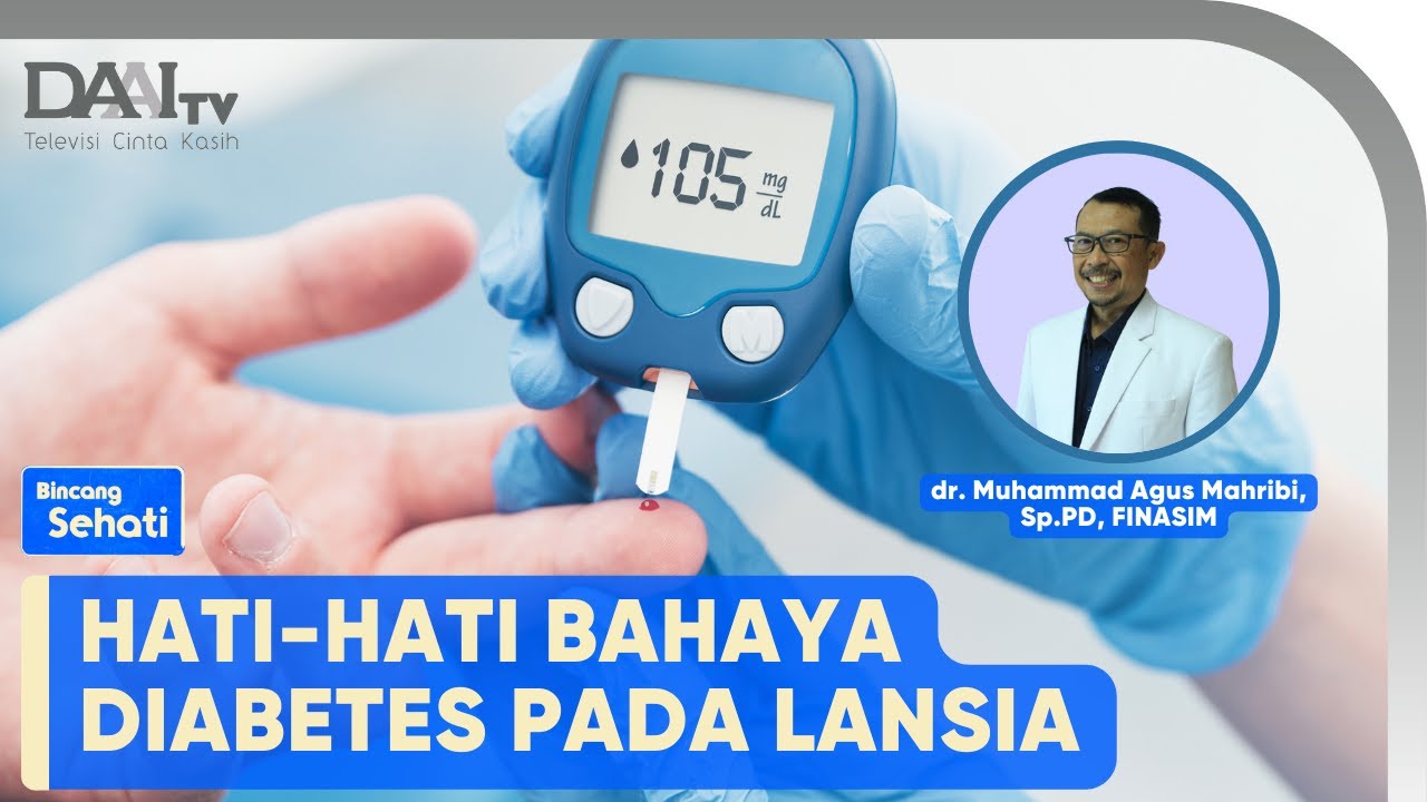 Waspada Diabetes pada Lansia | Bincang Sehati
