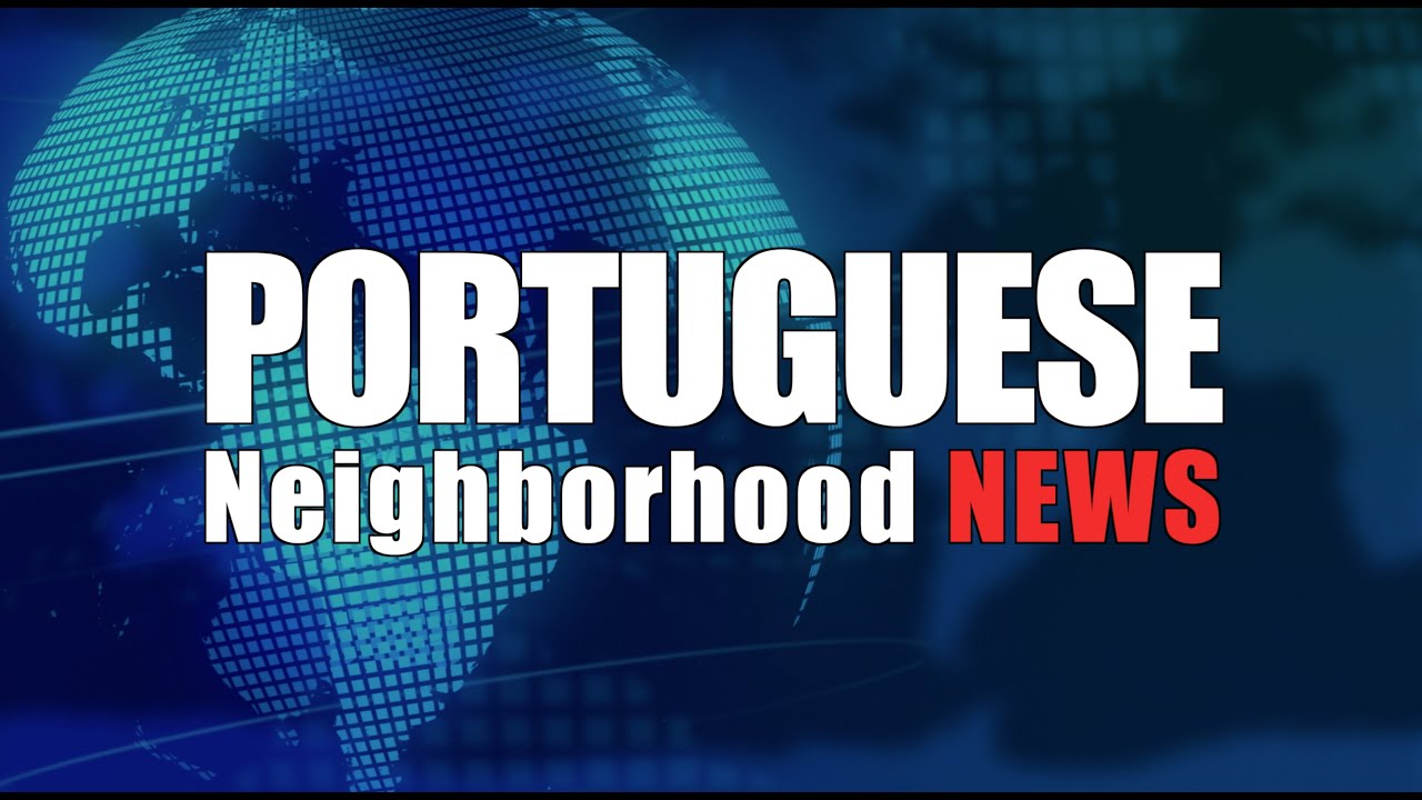 Portuguese Neighborhood News