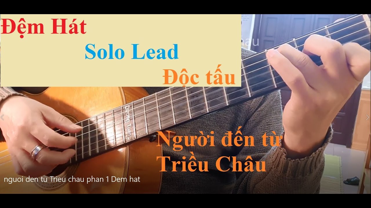 Đệm Hát - Solo lead - Độc tấu | Người đến từ Triều Châu (phần 1)
