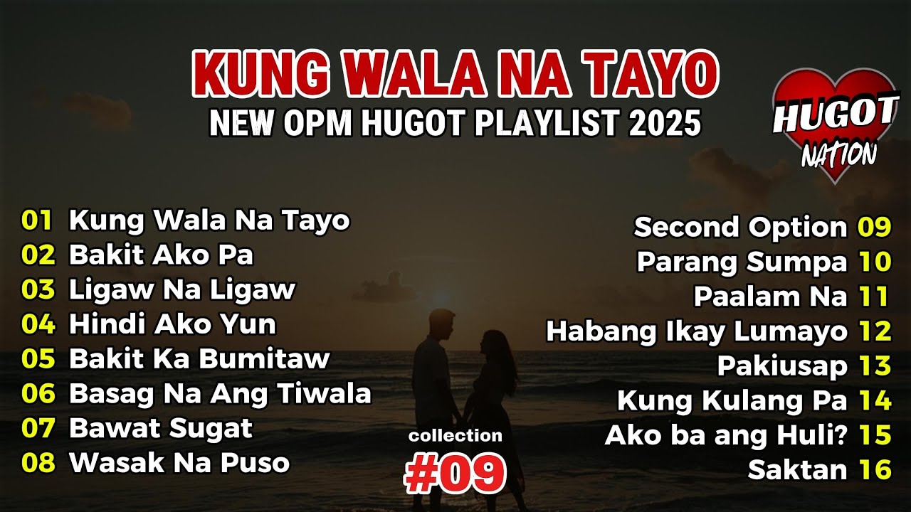 【HUGOT SONGS # 09】- KUNG WALA NA TAYO  😥💔  | Hugot Nation