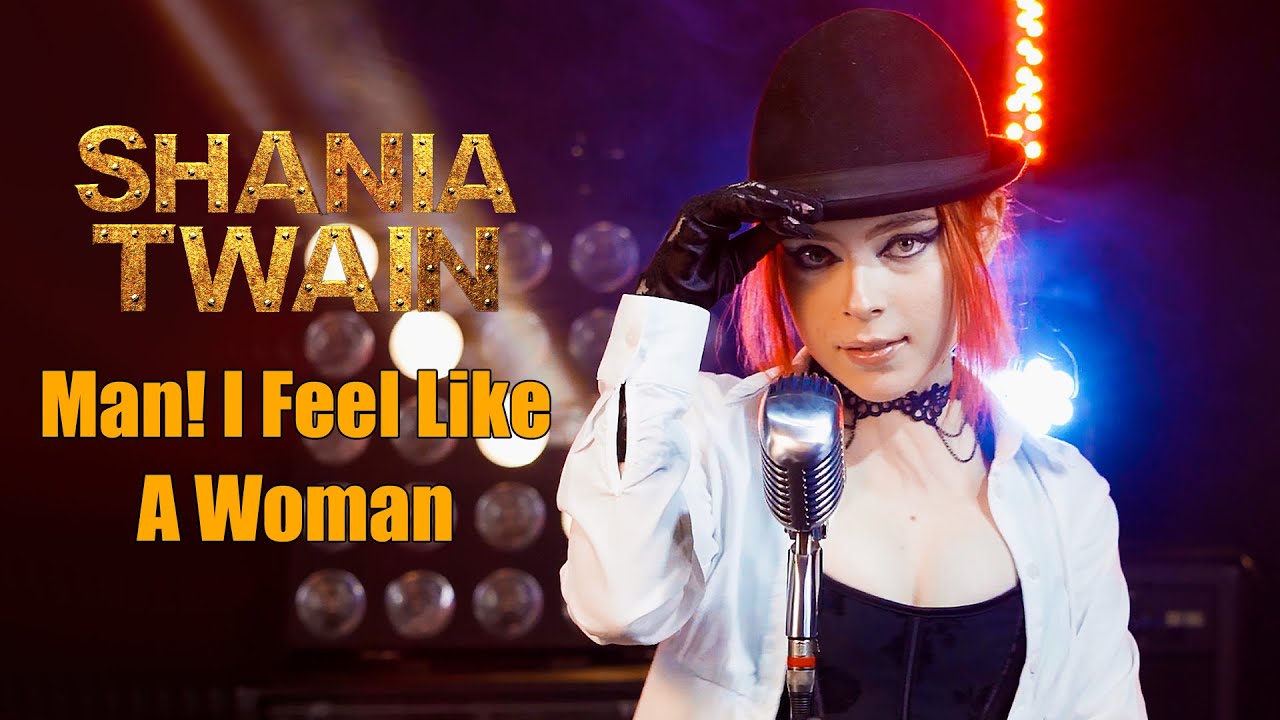 Man! I Feel Like A Woman (Shania Twain); cover by Andreea Munteanu
