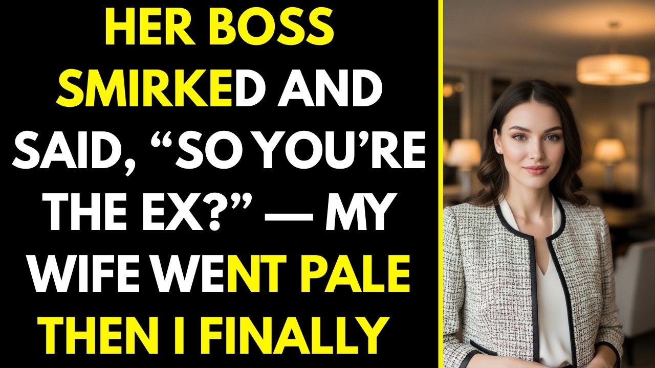 Her Boss Smirked and Said, “So You’re the Ex ” — My Wife Went Pale… Then I Finally Spoke #cheating