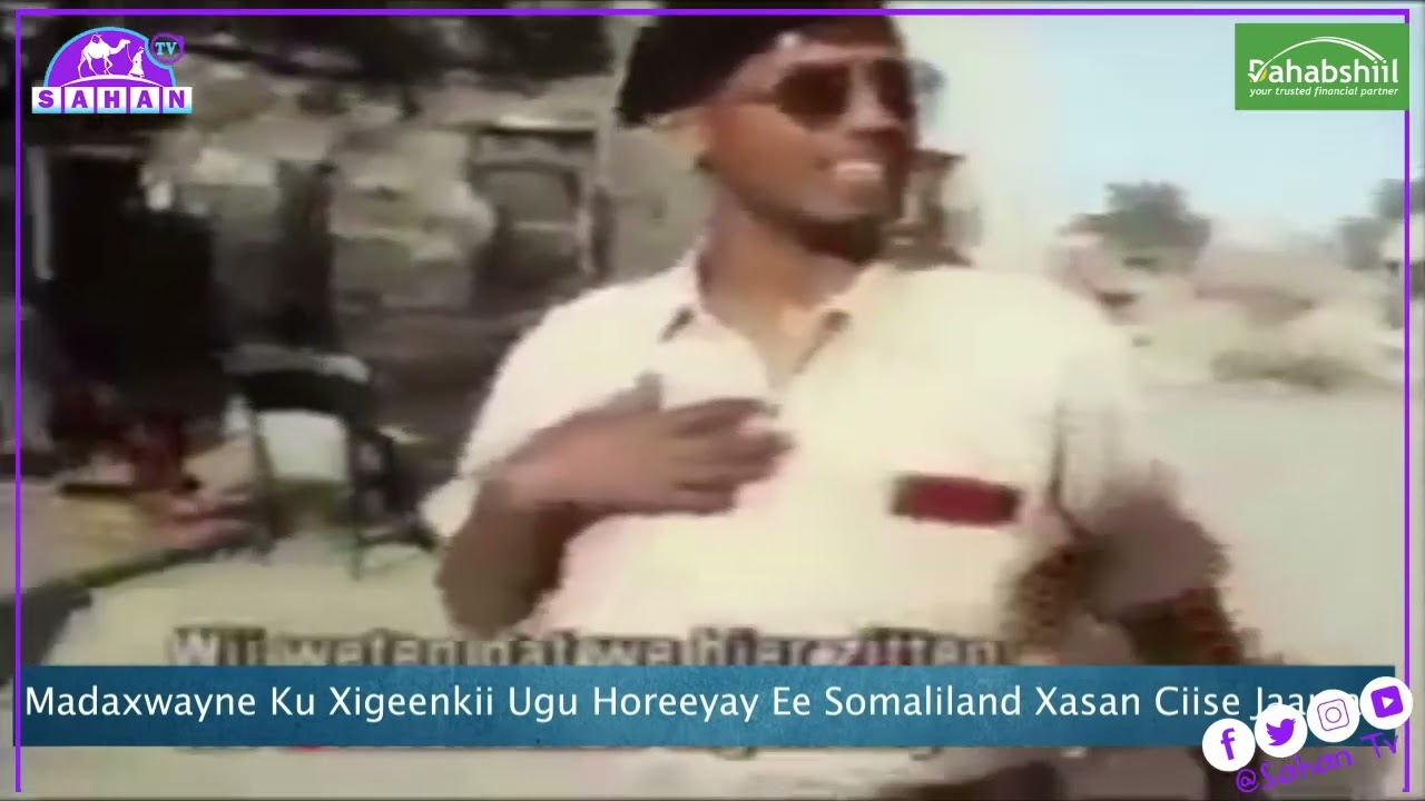 Madaxweyne Ku Xigenkii u Horeeyay Somaliland Xasan Ciise Jaamac Muxuu Ictiraafka ka Yidhi....