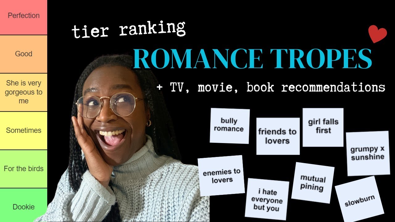 tier ranking popular romance tropes (w/ TV, book & movie recommendations)