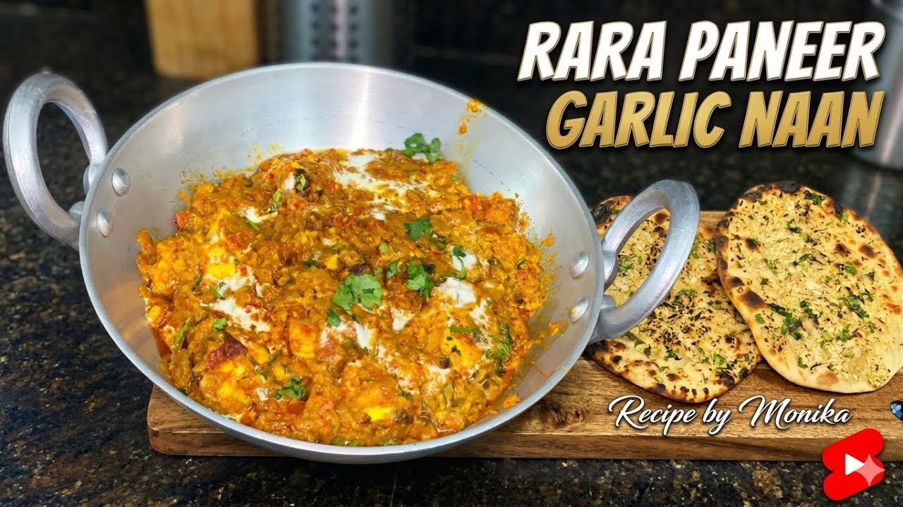 rara panner || garlic naan