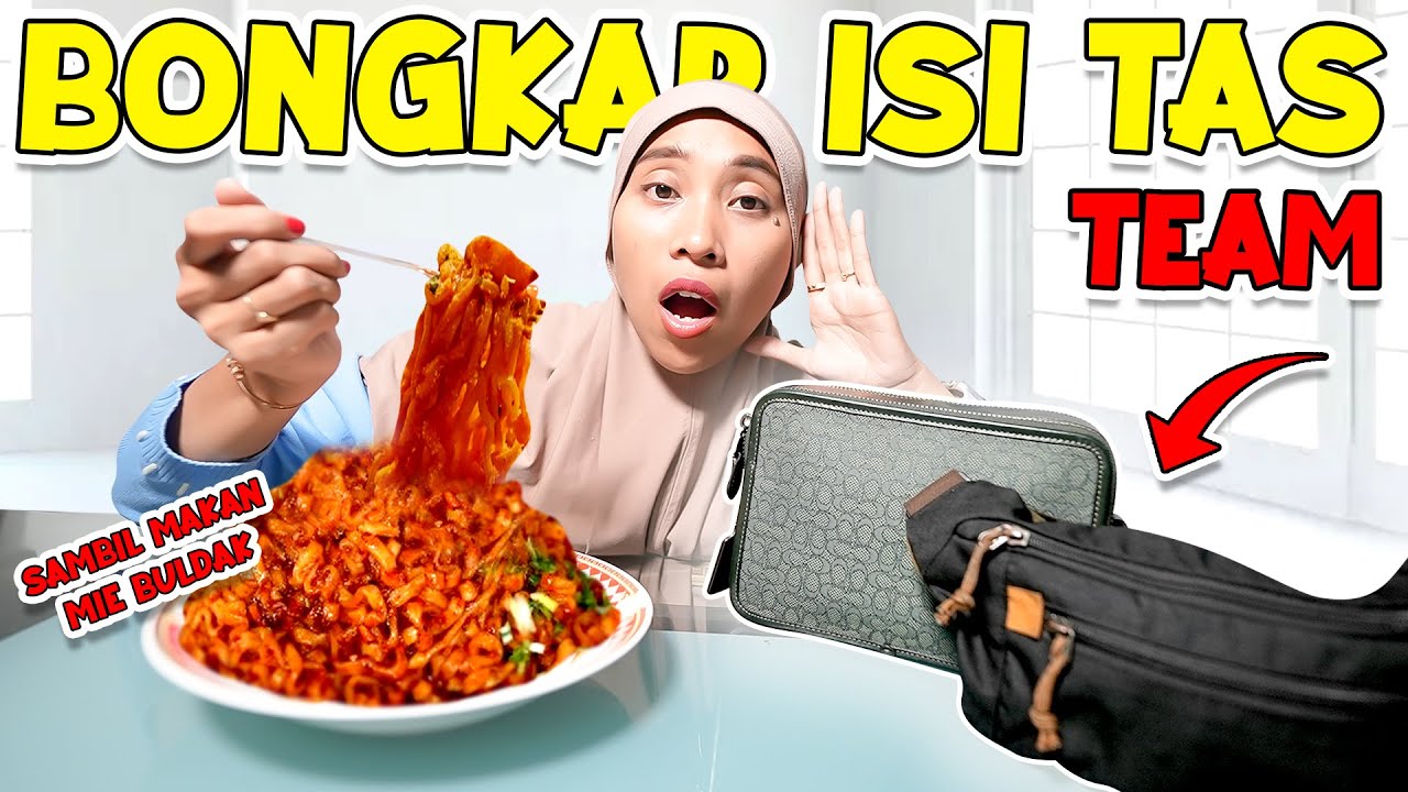 BONGKAR ISI TAS TEAM SAMBIL MUKBANG MIE PEDAS!! KITA MENEMUKAN ADA YANG ANEH!!
