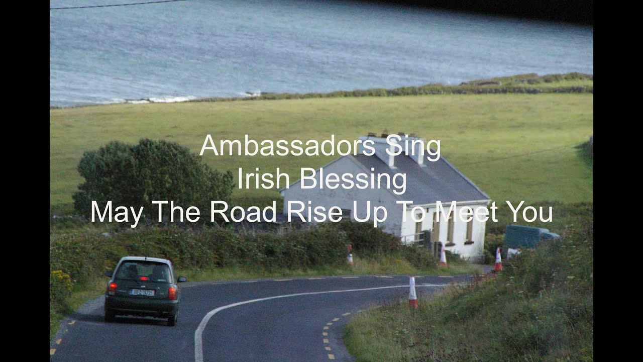 Ambassadors Christian Male Chorus sing An Irish Blessing - a Traditional song arr. Donald Moore