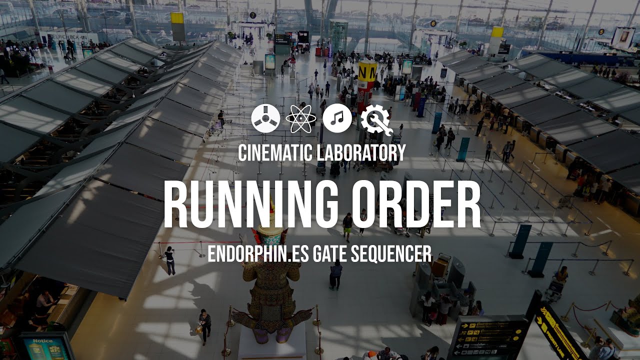 Running Order | Endorphin.es Gate Sequencer