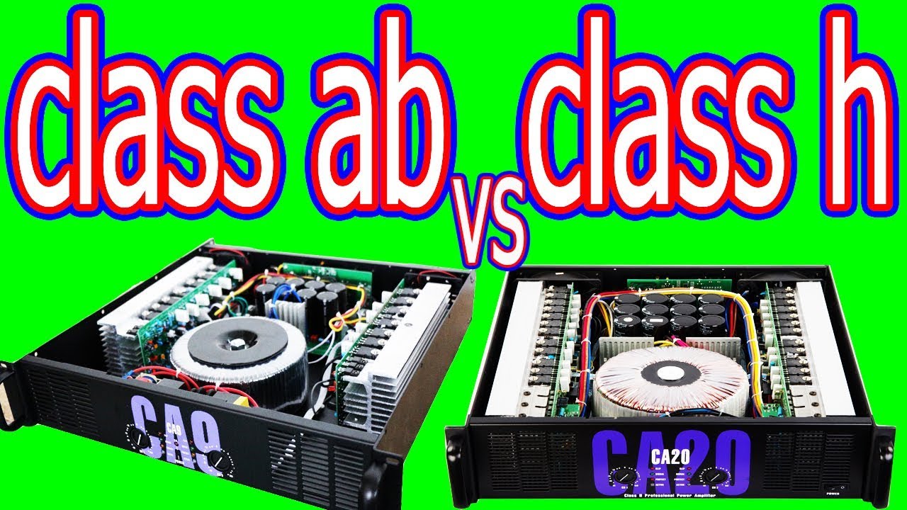 เพาเวอรแอมป์ class ab กับ class h หลักการทำงาน วิธีดู เปรียบเทียบ คลาส เอบี คลาส เอช