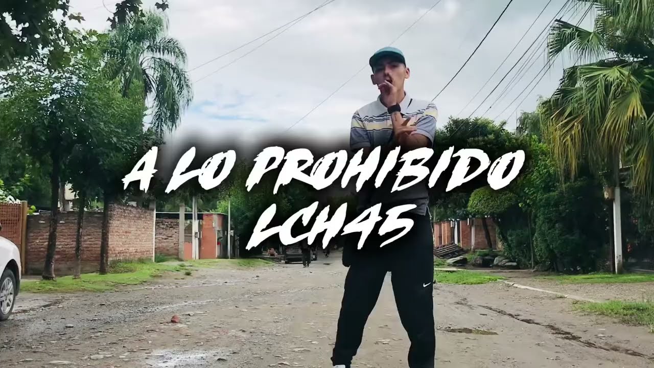 A LO PROHIBIDO-LCH45 🥷🏼❤️🤘🏼