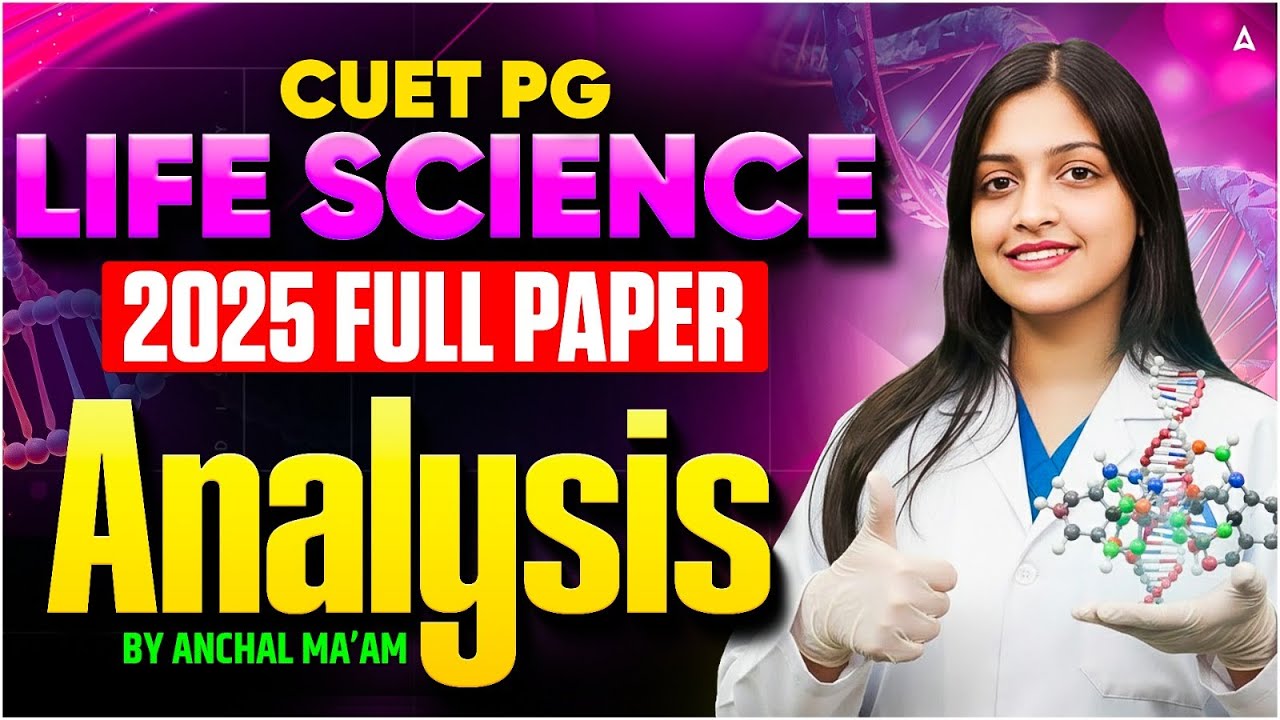 CUET PG LIFE SCIENCE | 2025 full paper analysis Questions with concepts By Anchal ma'am.