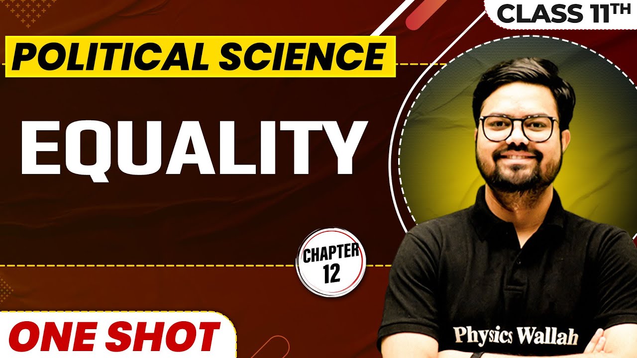 EQUALITY in One Shot | Class 11 Political Science | CBSE Board