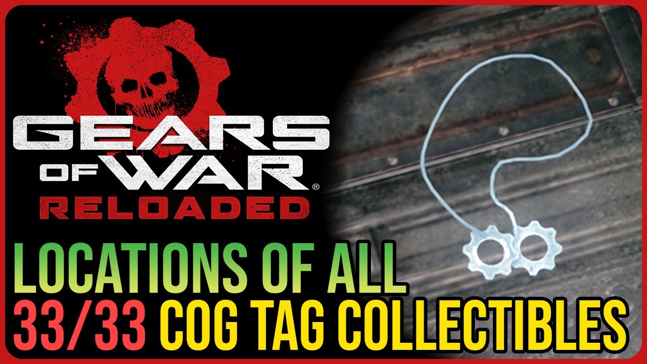 Gears of War RELOADED &ndash; Collectible Locations &ndash; All 33 COG Tags