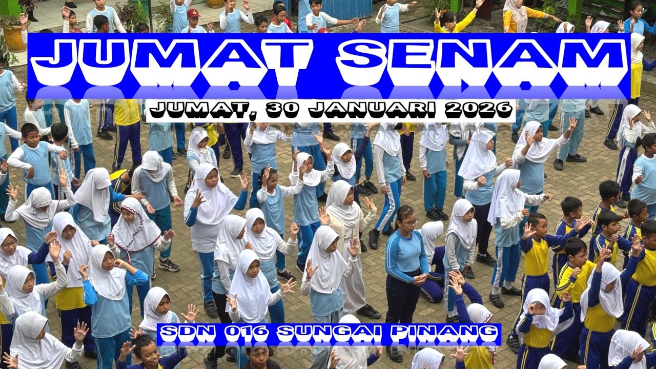 JUMAT SENAM | 30/01/2026 | SDN 016 Sungai Pinang | SAMARINDA