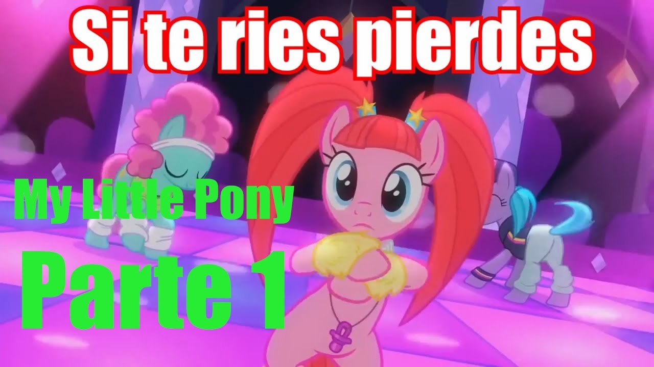 Si te ríes pierdes [My Little Pony] Parte 1 de 1(Originales del Canal)
