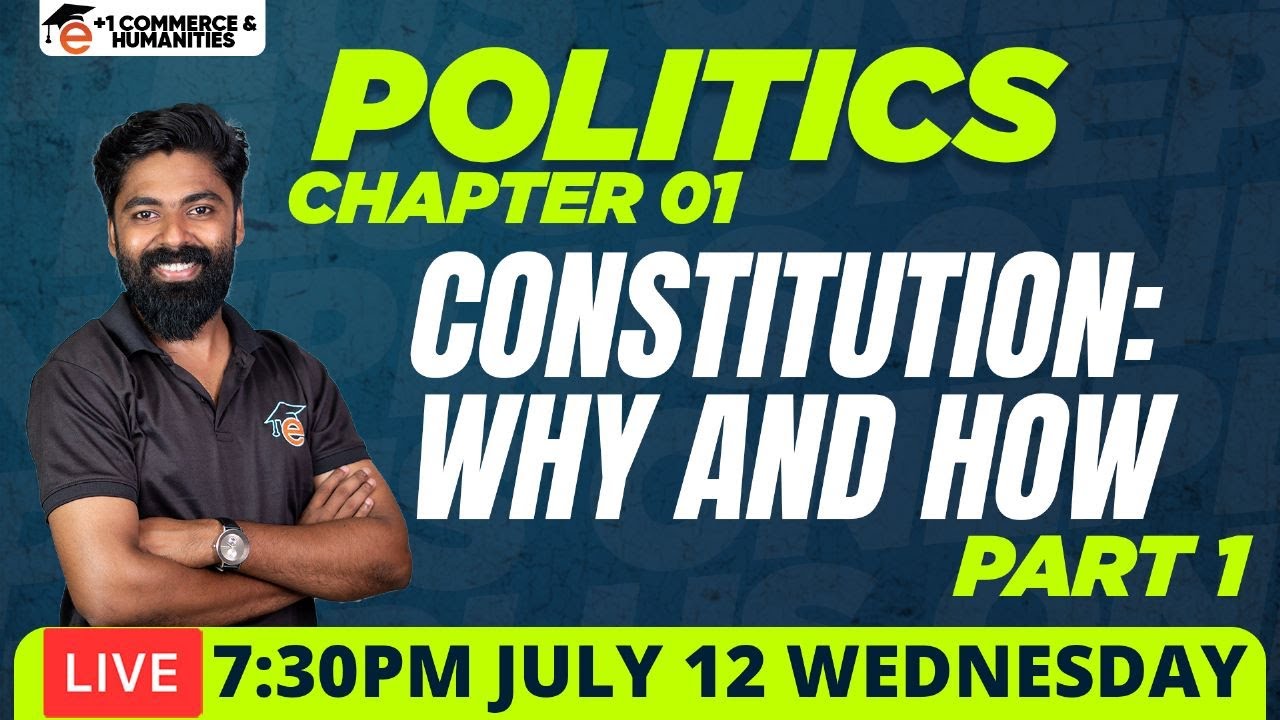 Plus One Political Science | Chapter 1 Constitution : Why And How | Plus one  Commerce & Humanities