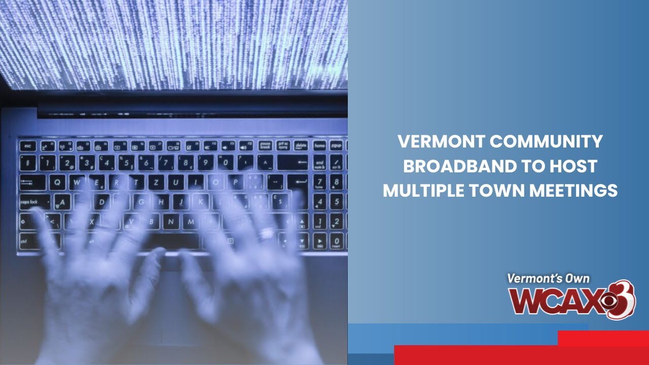 Vermont Community Broadband Board to host multiple town meetings