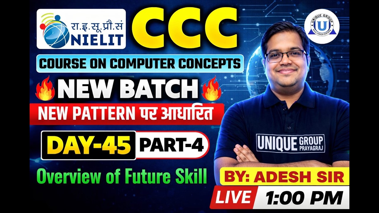 CCC New Batch 2026  | Overwiew of future skills  | NIELIT CCC | By-Adesh sir| DAY-45 part 4