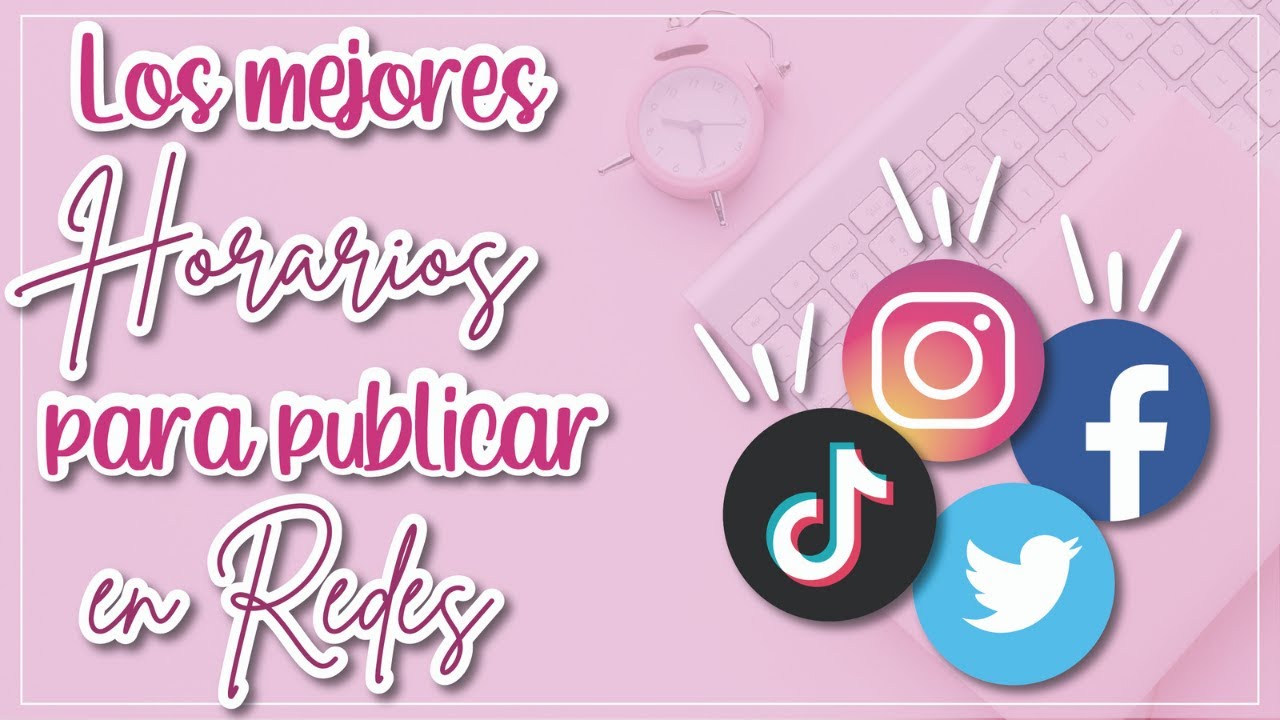 PUBLICA EN LOS MEJORES HORARIOS DE TUS REDES SOCIALES *2021* - Lore Guzmán