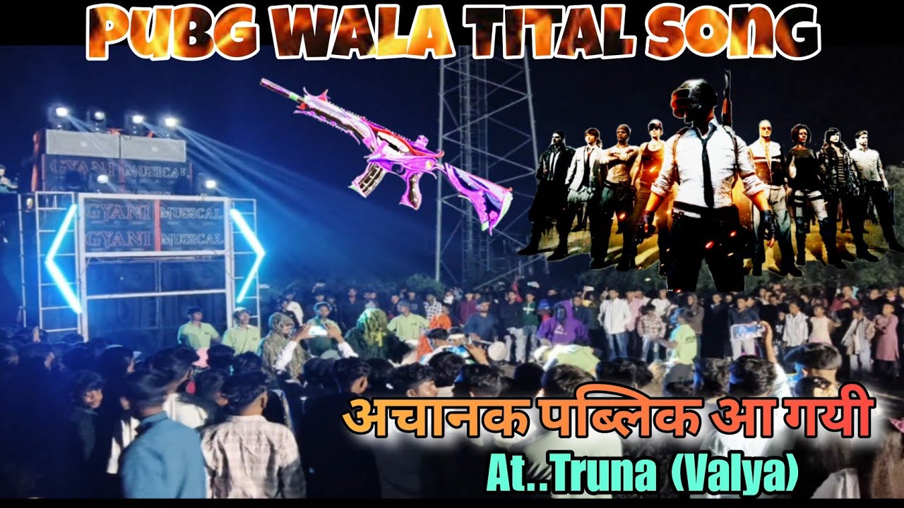 अचानक पब्लिक आ गयी !! PUBG KING 👑 Tital Song !! GYANI MUSICAL BAND :: At.Truna Valiya 