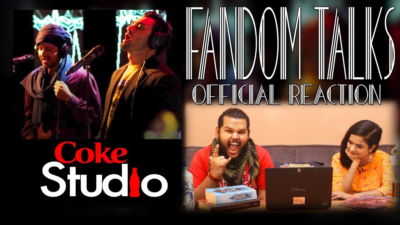 Fandom Talks: Indians React To Pakistani Coke Studio Song Charkha Nolakha, Atif Aslam and Qayaas