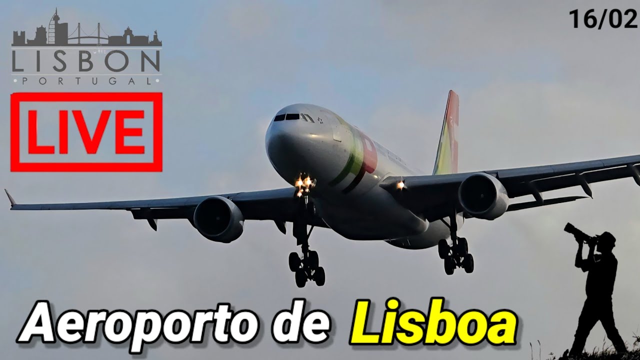 Aeroporto de Lisboa PT.  está ao vivo!
