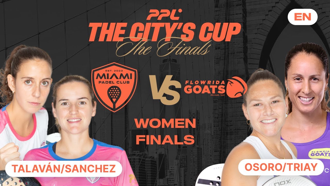 Miami Padel Club vs Flowrida Goats - PPL The City's Cup Final - Women