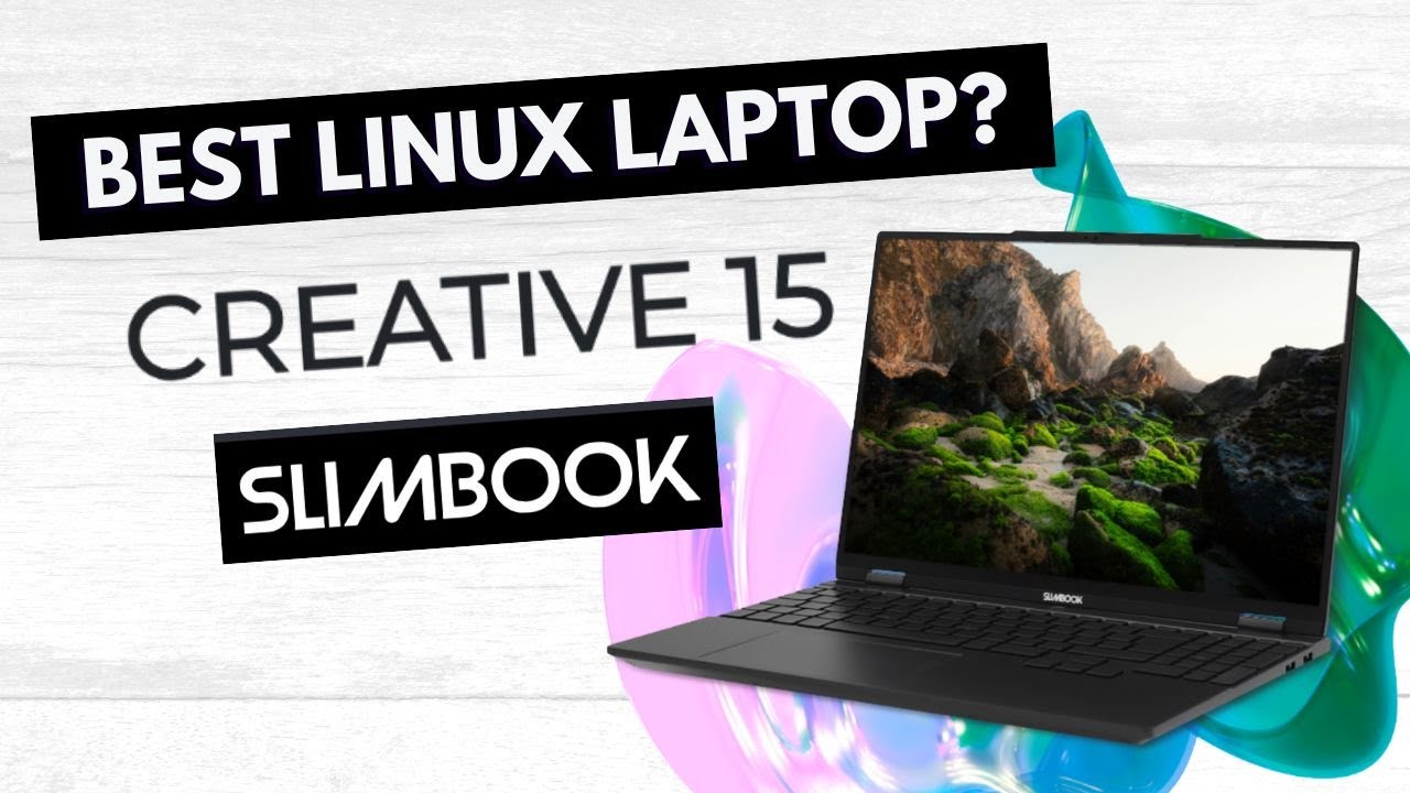 SLIMBOOK Creative 15 Review: Best Linux Laptop for Creators? | First Impressions