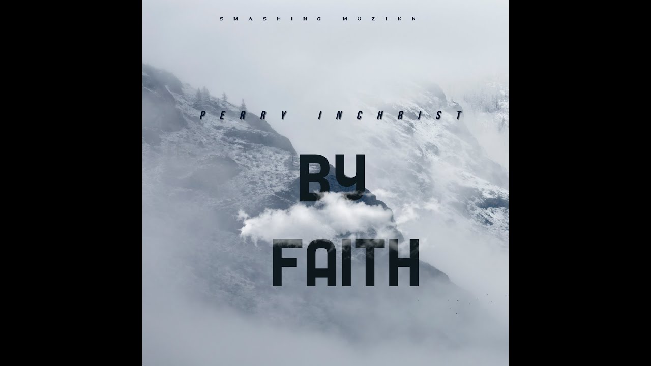 Perry InChrist - By Faith (Official Audio)