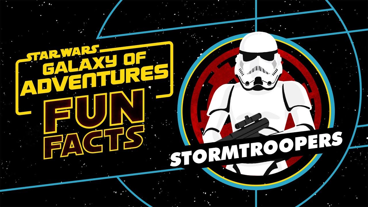 Stormtroopers | Star Wars Galaxy of Adventures Fun Facts