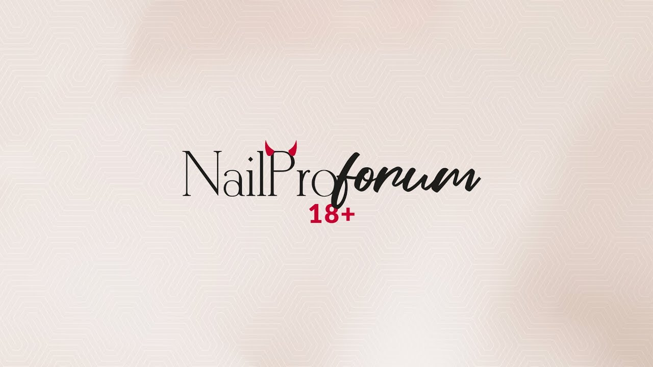 ✨NAIL PRO FORUM 18+✨