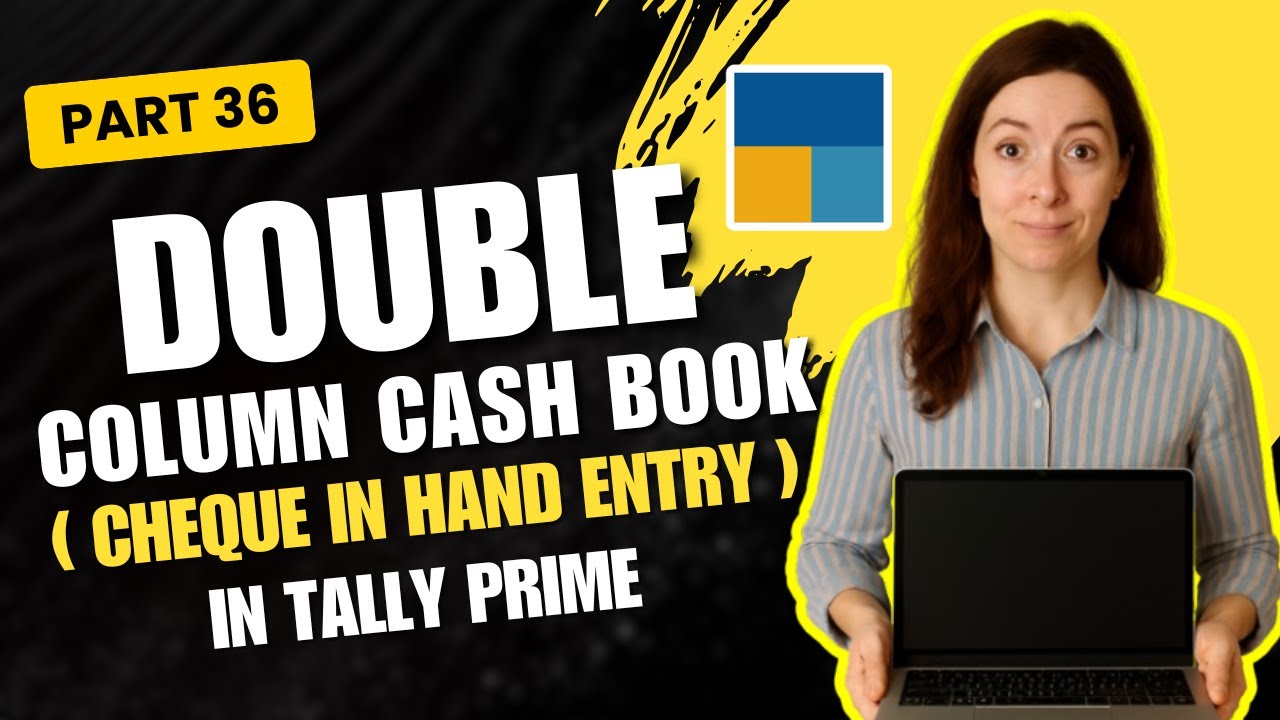 Most Confusing Entry in Tally | Cheque in Hand + Double Column Cash Book | Part - 36