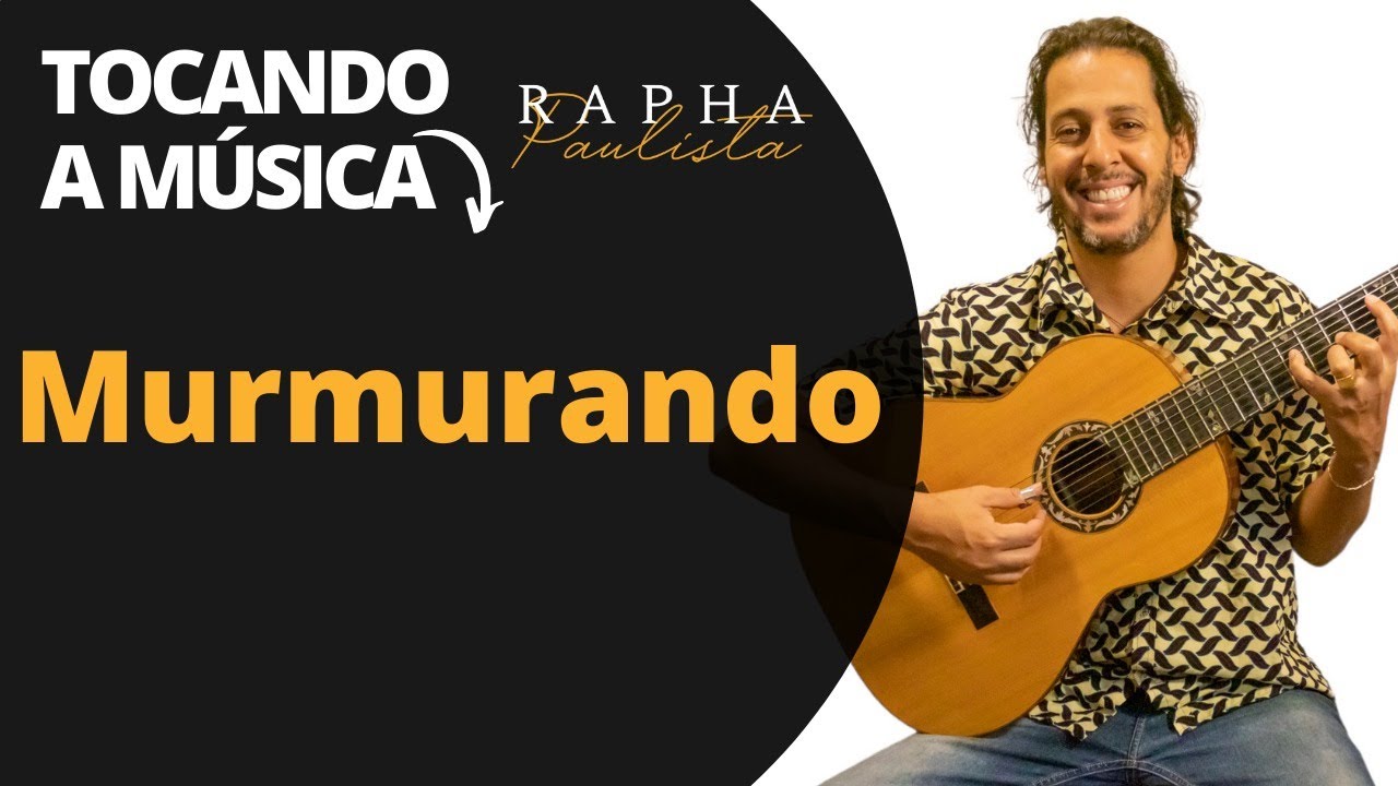 Murmurando com Rapha Paulista #violão #violão7cordas