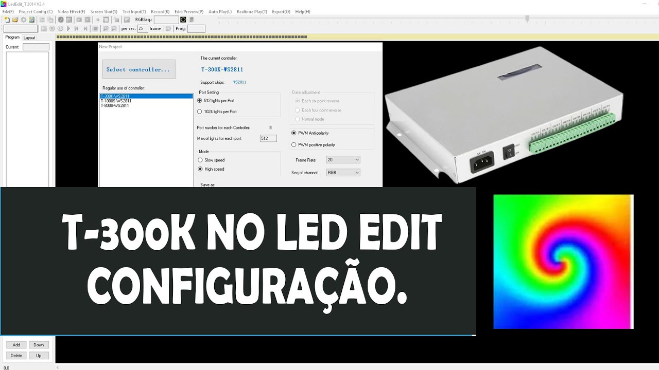 Configura&ccedil;&otilde;es Iniciais do Led Edit 2014 na controladora T300K - usando fita de led Digital WS2811