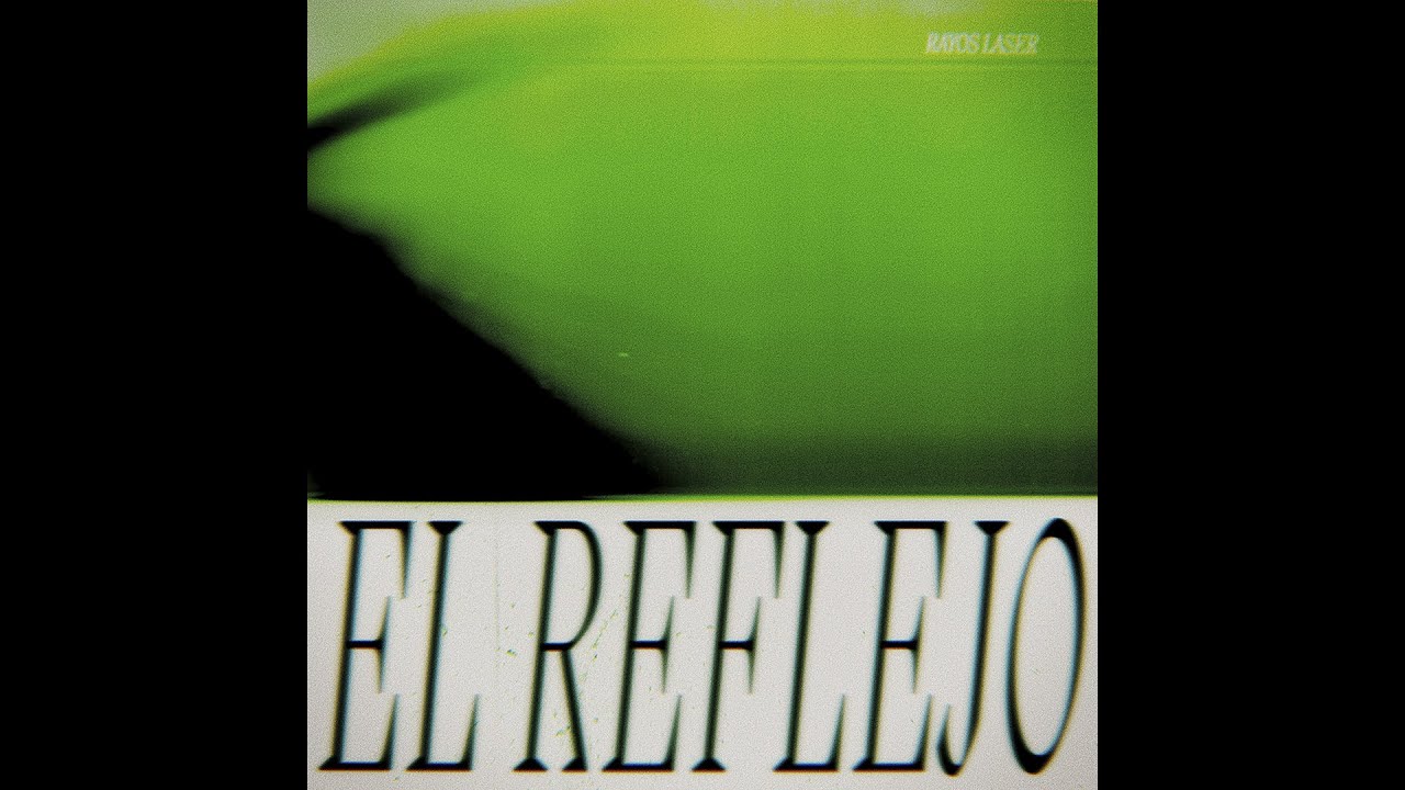 RAYOS LASER - EL REFLEJO (Full Album)