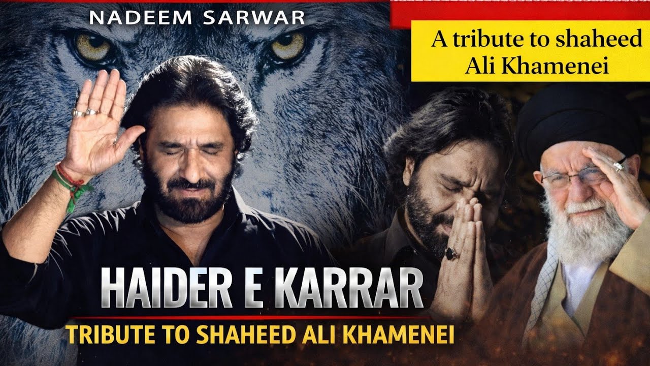 Tribute to Ali Khamenei |Aakhri Sajda by Nadeem Sarwar#quranictranslation |Nadeem Sarwar|Ya hussain