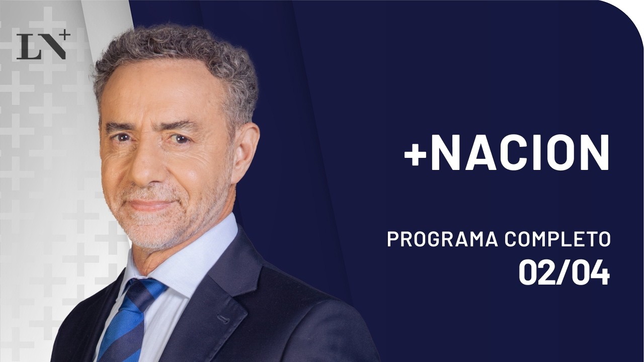 +NACION con Luis Majul - PROGRAMA COMPLETO - 02/04/2026