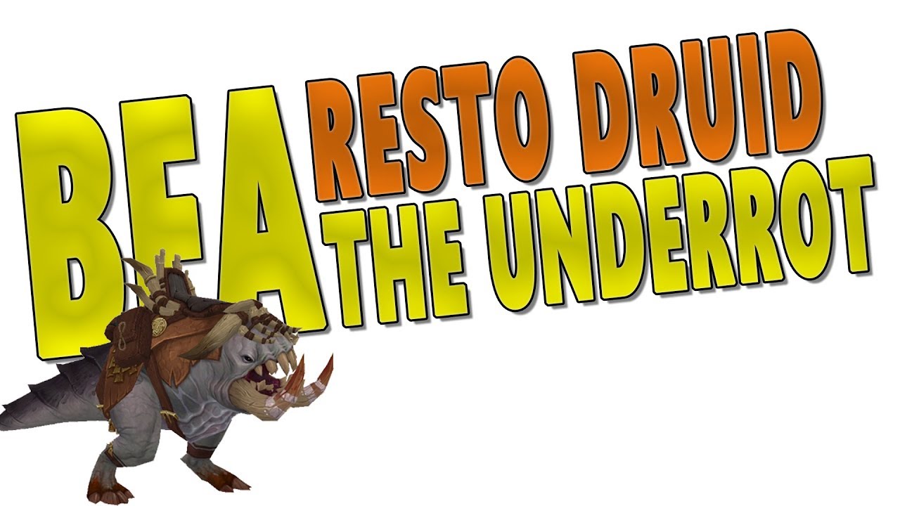 BfA 8.0.1 RESTO DRUID - Mythic The Underrot | Healer Testing | WoW: Battle for Azeroth